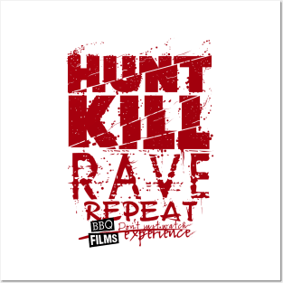 Hunt Kill Rave Repeat Posters and Art